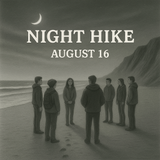 Night Hike on the Oregon Coast: Discover Yourself in the Dark - Saturday August 16th 2025 - Rock Your World