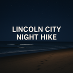 Night Hike on the Oregon Coast: Discover Yourself in the Dark - Saturday May 31st 2025