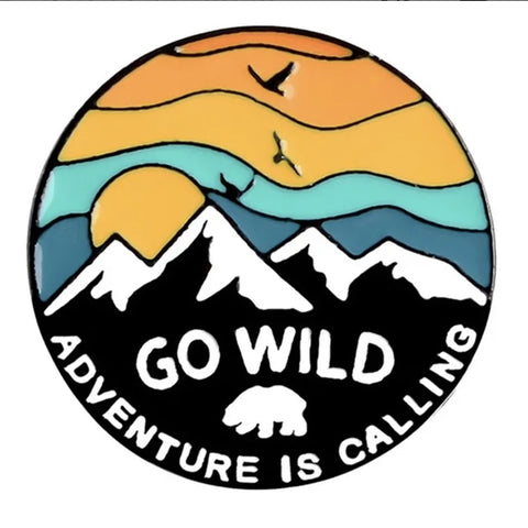 Go Wild Adventure is Calling Enamel Pin