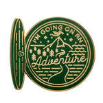 I'm Going on an Adventure Enamel Pin